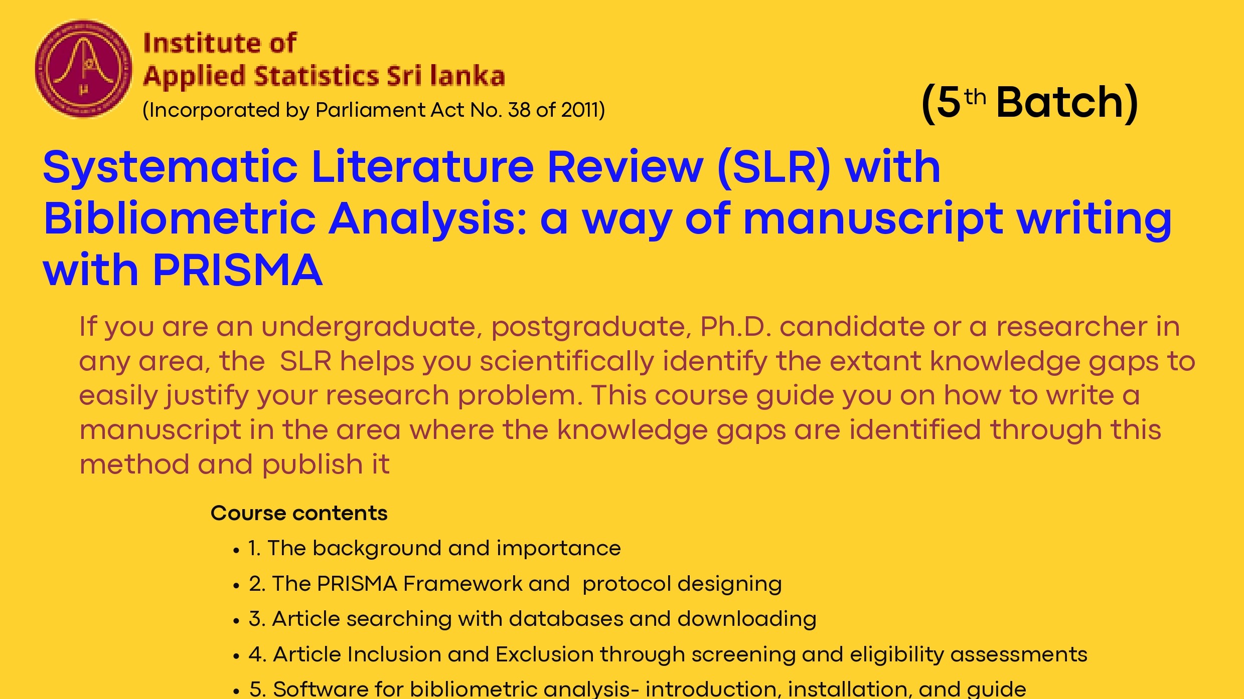 Systematic Literature Review (SLR) with Bibliometric Analysis: a way of  manuscript writing with PRISMA | Institute of Applied Statistics, Sri Lanka