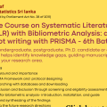 Certificate Course on Systematic Literature Review (SLR) with Bibliometric Analysis: a way of manuscript writing with PRISMA – 6th Batch
